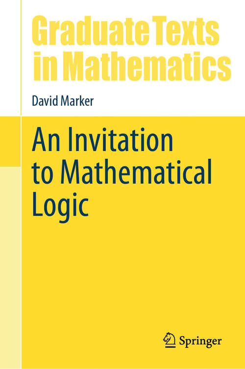 Book cover of An Invitation to Mathematical Logic (2024) (Graduate Texts in Mathematics #301)