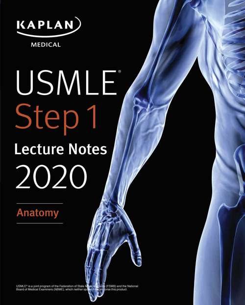 Book cover of USMLE Step 1 Lecture Notes 2020: Anatomy (Kaplan Test Prep)