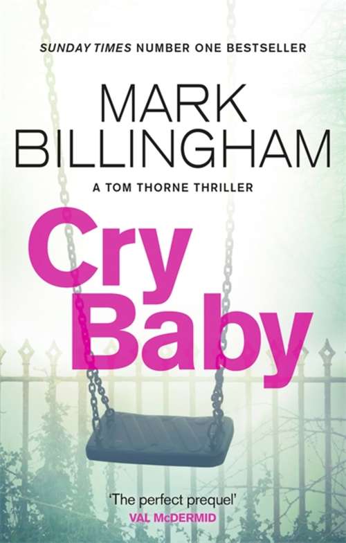 Book cover of Cry Baby: The Sunday Times bestselling thriller that will have you on the edge of your seat (The\tom Thorne Novels Ser. #17)