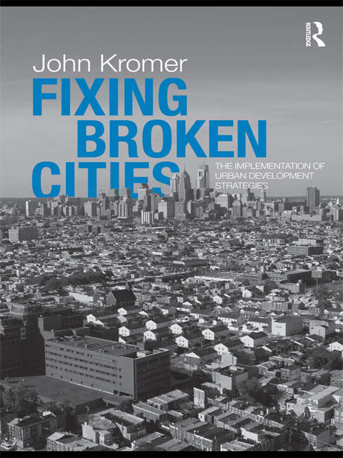 Book cover of Fixing Broken Cities: The Implementation of Urban Development Strategies