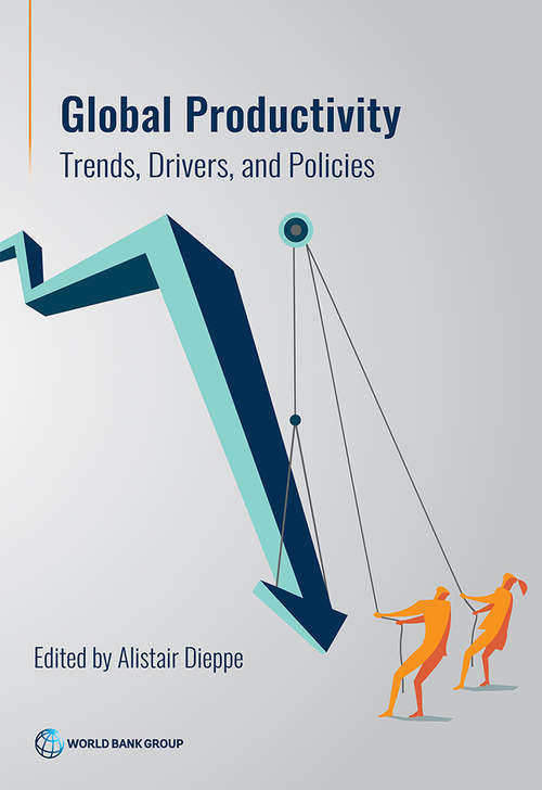 Book cover of Global Productivity: Trends, Drivers, and Policies