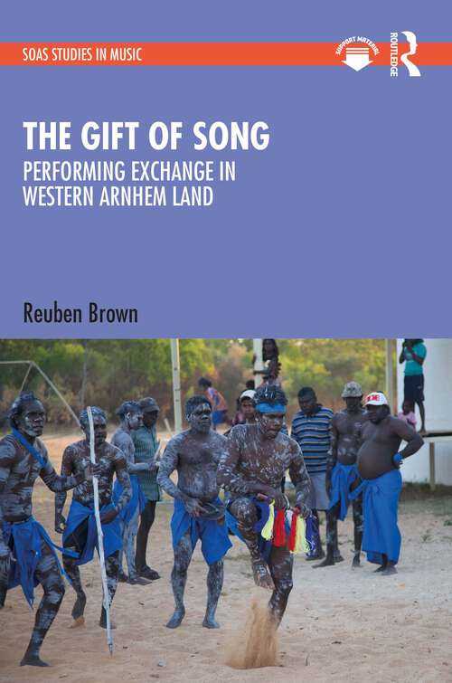 Book cover of The Gift of Song: Performing Exchange in Western Arnhem Land (ISSN)