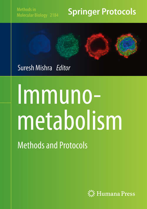 Book cover of Immunometabolism: Methods and Protocols (1st ed. 2020) (Methods in Molecular Biology #2184)