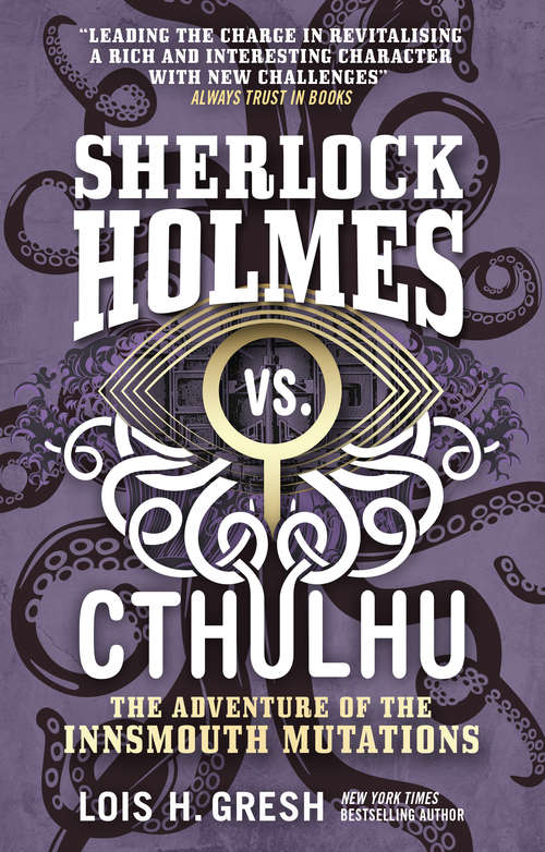 Book cover of Sherlock Holmes vs. Cthulhu: The Adventure Of The Innsmouth Mutations