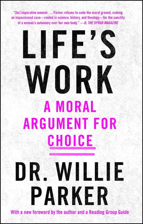Book cover of Life's Work: A Moral Argument for Choice