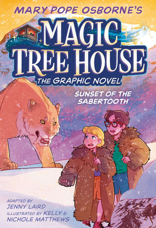 Book cover of Sunset of the Sabertooth Graphic Novel (Magic Tree House #7)