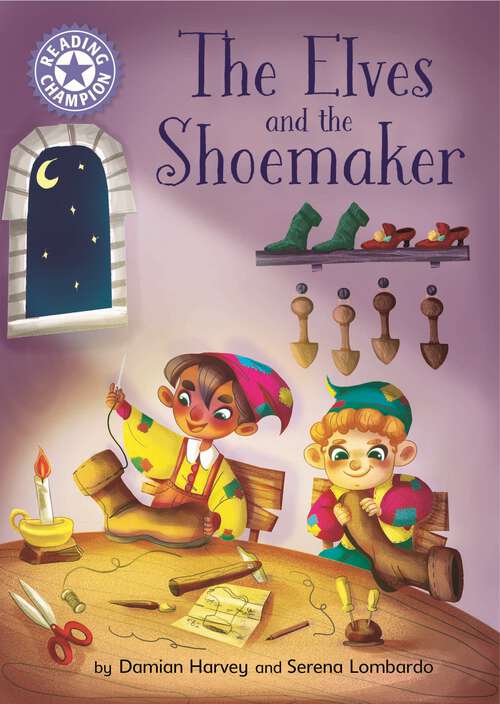 Book cover of The Elves and the Shoemaker: Independent Reading Purple 8 (Reading Champion #1076)
