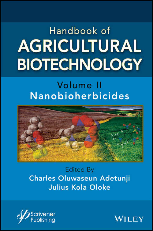 Book cover of Handbook of Agricultural Biotechnology, Volume 2: Nanobioherbicides (Handbook of Agricultural Bionanobiotechnology)