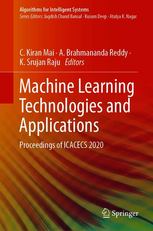 Book cover of Machine Learning Technologies and Applications: Proceedings of ICACECS 2020 (1st ed. 2021) (Algorithms for Intelligent Systems)