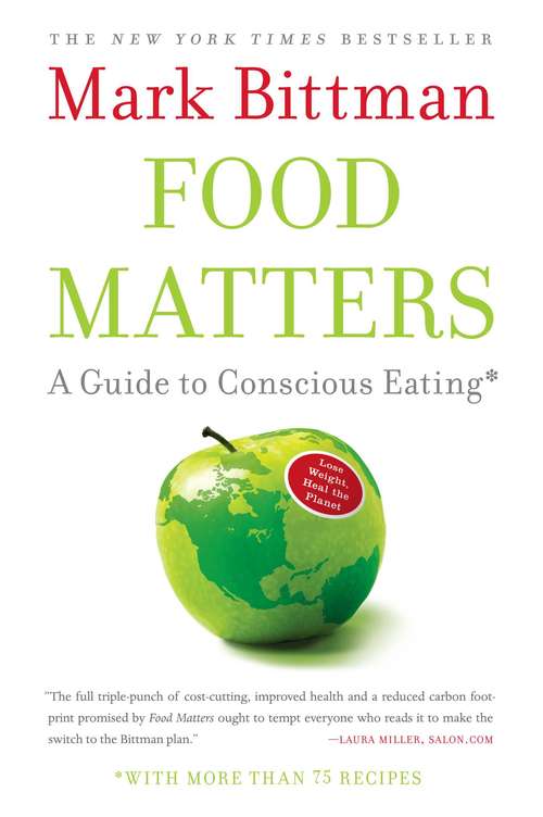 Book cover of Food Matters: A Guide to Conscious Eating with More than 75 Recipes