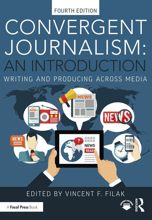 Book cover of Convergent Journalism: Writing and Producing Across Media (4)