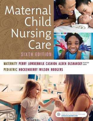 Book cover of Maternal Child Nursing Care (Sixth Edition)