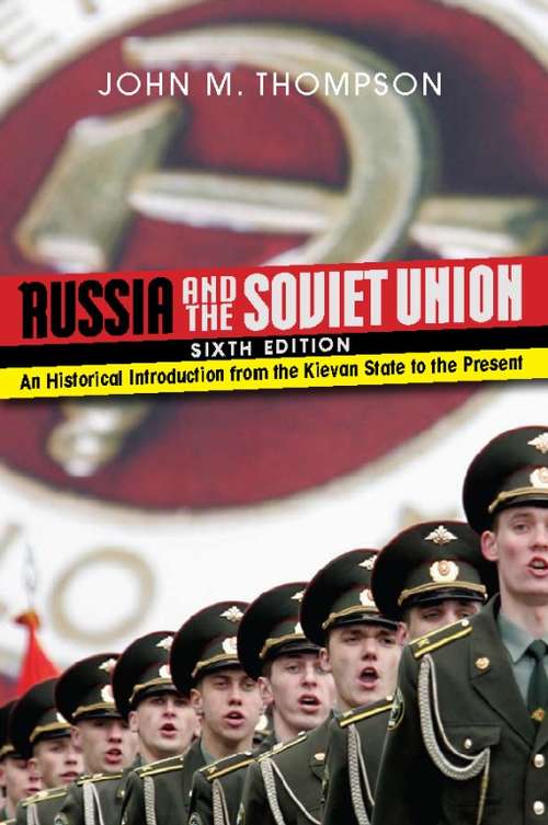 Book cover of Russia and the Soviet Union: A Historical Introduction from the Kievan State to the Present