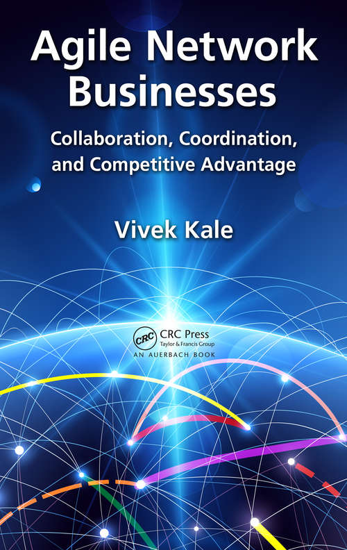 Book cover of Agile Network Businesses: Collaboration, Coordination, and Competitive Advantage