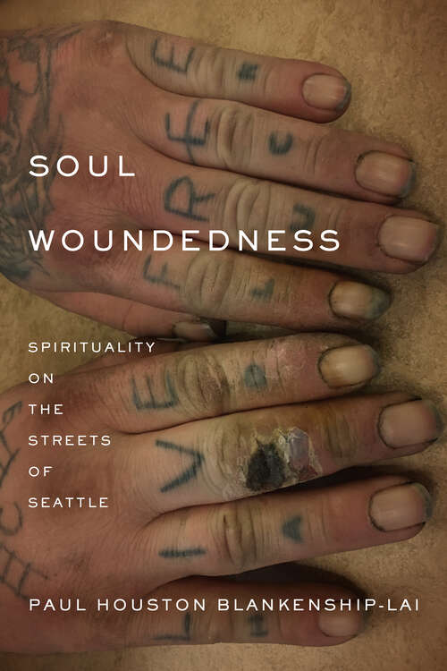 Book cover of Soul Woundedness: Spirituality on the Streets of Seattle