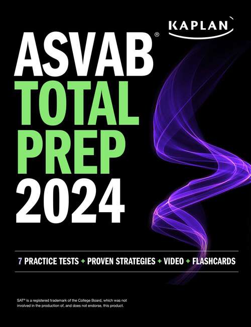 Book cover of ASVAB Total Prep 2024-2025: 7 Practice Tests + Proven Strategies + Video + Flashcards (Kaplan Test Prep)