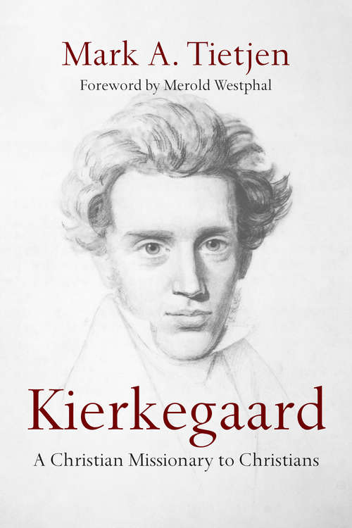 Book cover of Kierkegaard: A Christian Missionary to Christians
