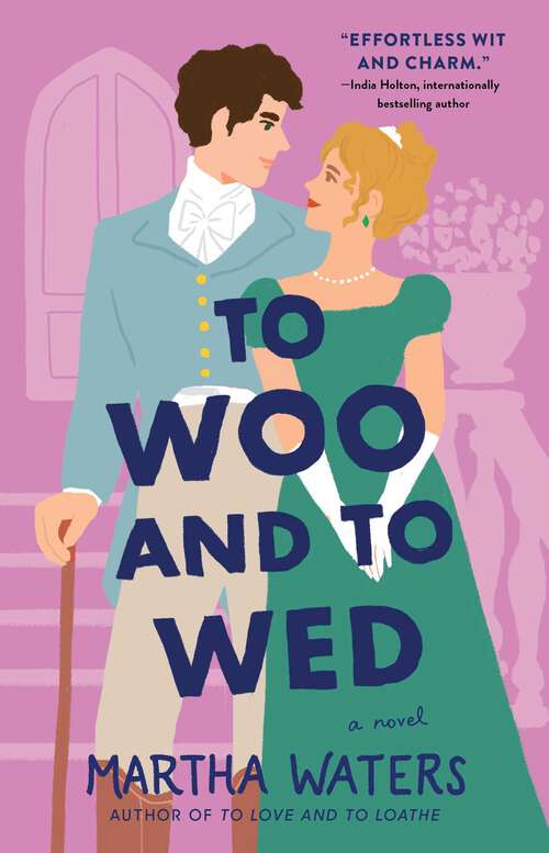Book cover of To Woo and to Wed: A Novel (The Regency Vows #5)