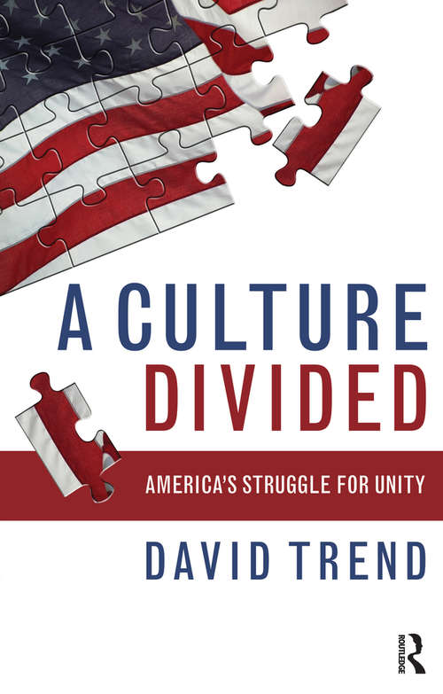 Book cover of Culture Divided: America's Struggle for Unity