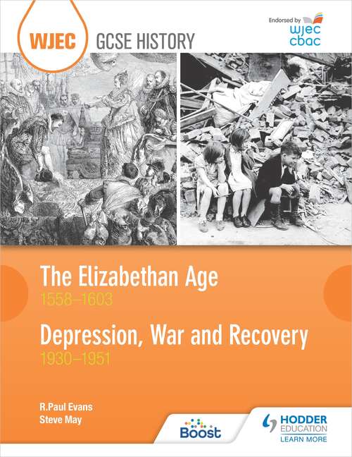 Book cover of WJEC GCSE History The Elizabethan Age 1558-1603 and Depression, War and Recovery 1930-1951