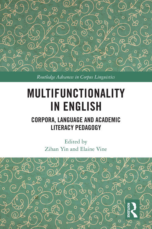 Book cover of Multifunctionality in English: Corpora, Language and Academic Literacy Pedagogy (Routledge Advances in Corpus Linguistics)