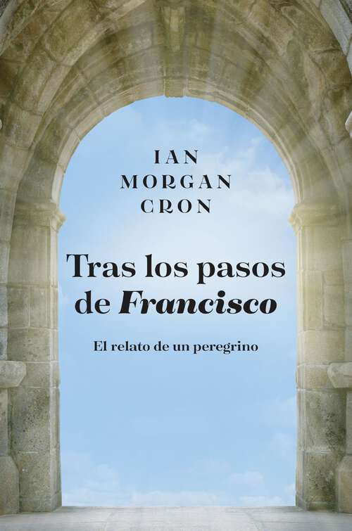 Book cover of Tras los pasos de Francisco: El relato de un peregrino