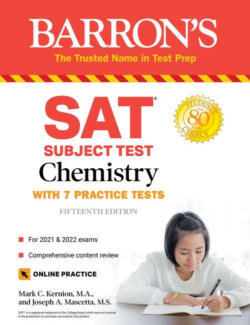 Book cover of SAT Subject Test Chemistry: with 7 Practice Tests (Fifteenth Edition) (Barron's SAT)