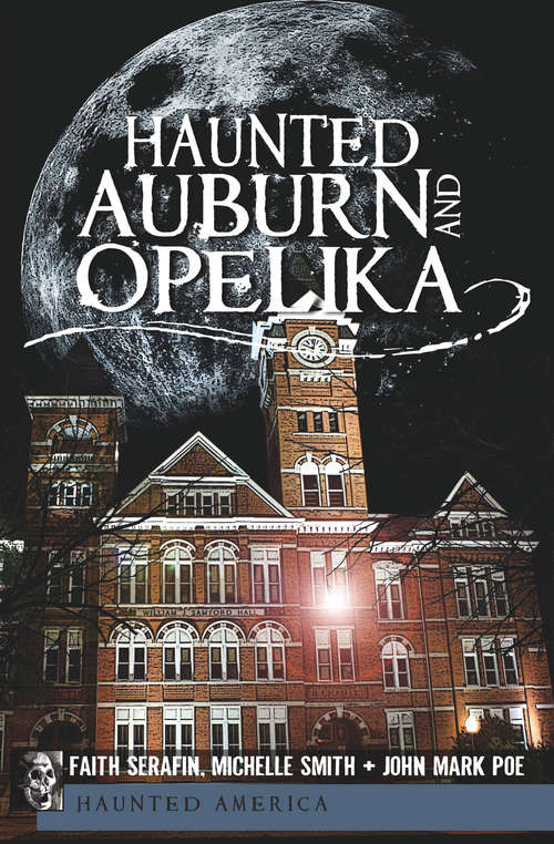 Book cover of Haunted Auburn and Opelika (Haunted America)