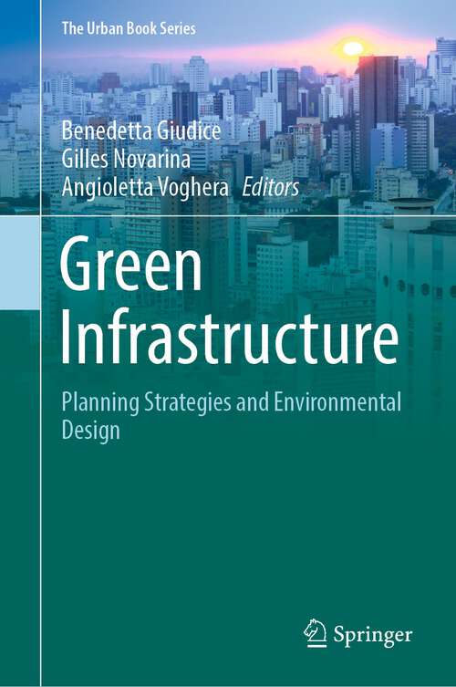 Book cover of Green Infrastructure: Planning Strategies and Environmental Design (1st ed. 2023) (The Urban Book Series)
