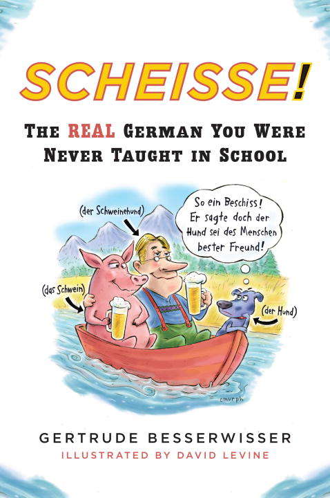 Book cover of Scheisse!: The Real German You Were Never Taught in School