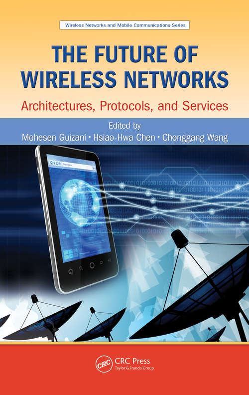 Book cover of The Future of Wireless Networks: Architectures, Protocols, and Services