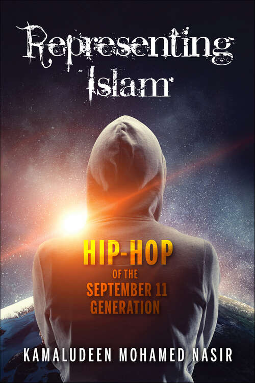 Book cover of Representing Islam: Hip-Hop of the September 11 Generation (Framing the Global)