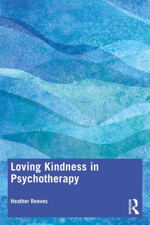 Book cover of Loving Kindness in Psychotherapy