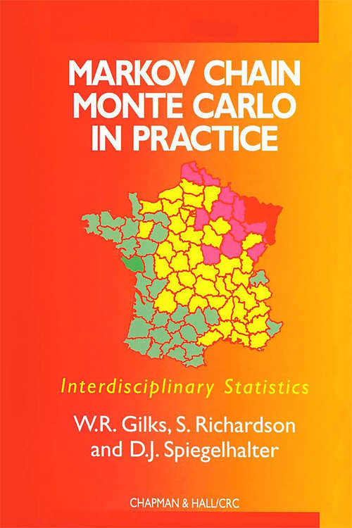 Book cover of Markov Chain Monte Carlo in Practice (1) (Chapman & Hall/CRC Interdisciplinary Statistics)