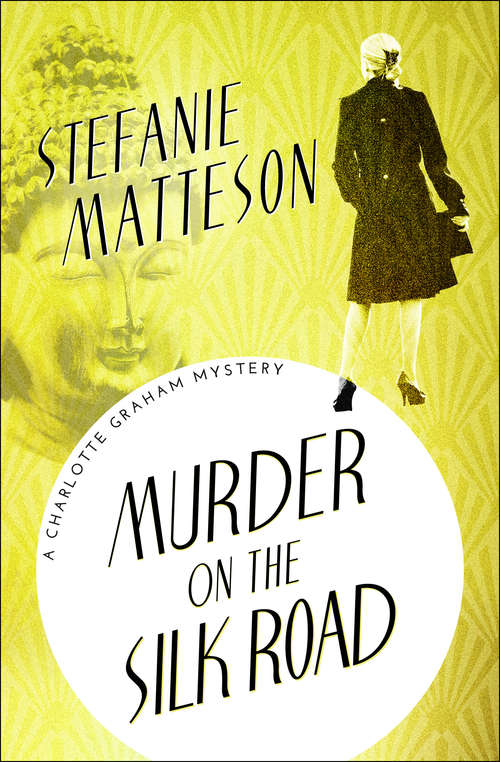 Book cover of Murder on the Silk Road (The Charlotte Graham Mysteries #4)