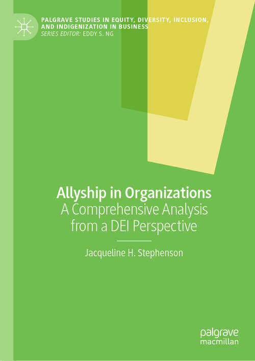 Book cover of Allyship in Organizations: A Comprehensive Analysis from a DEI Perspective (2024) (Palgrave Studies in Equity, Diversity, Inclusion, and Indigenization in Business)