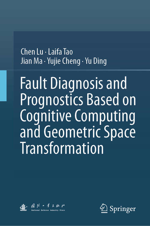 Book cover of Fault Diagnosis and Prognostics Based on Cognitive Computing and Geometric Space Transformation