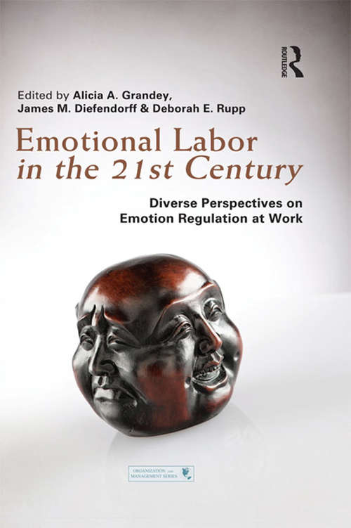 Book cover of Emotional Labor in the 21st Century: Diverse Perspectives on Emotion Regulation at Work (Organization and Management Series)