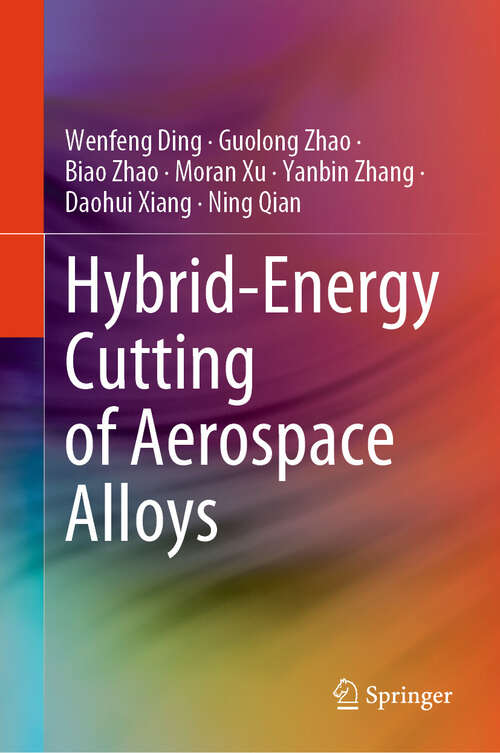 Book cover of Hybrid-Energy Cutting of Aerospace Alloys (2024)