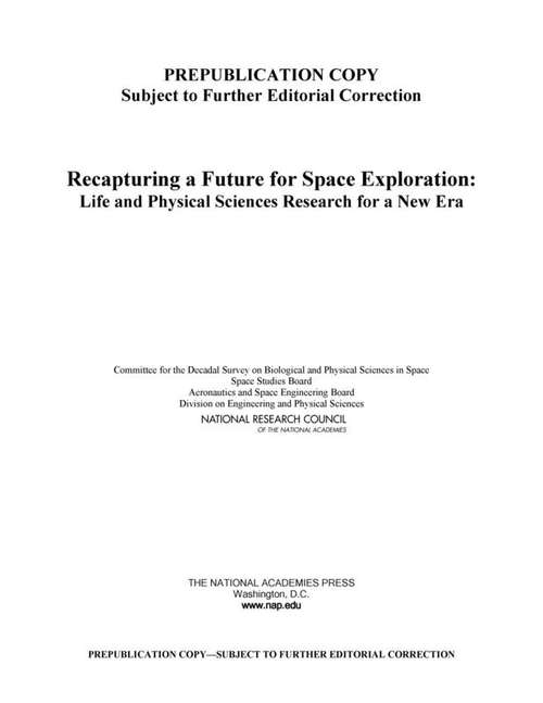 Book cover of Recapturing a Future for Space Exploration: Life and Physical Sciences Research for a New Era