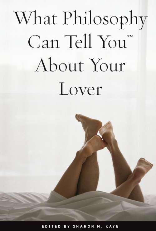 Book cover of What Philosophy Can Tell You About Your Lover