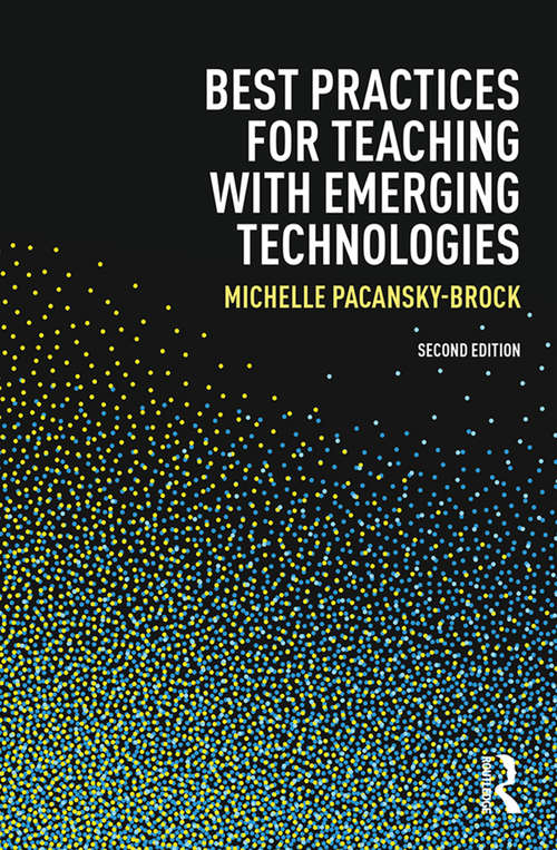 Book cover of Best Practices for Teaching with Emerging Technologies (2) (Best Practices in Online Teaching and Learning)