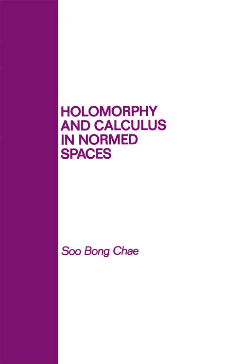 Book cover of Holomorphy and Calculus in Normed SPates