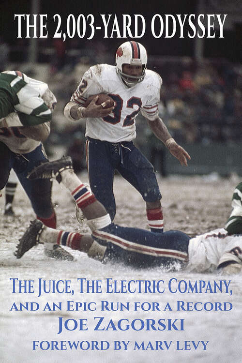 Book cover of The 2,003-Yard Odyssey: The Juice, The Electric Company, and an Epic Run for a Record