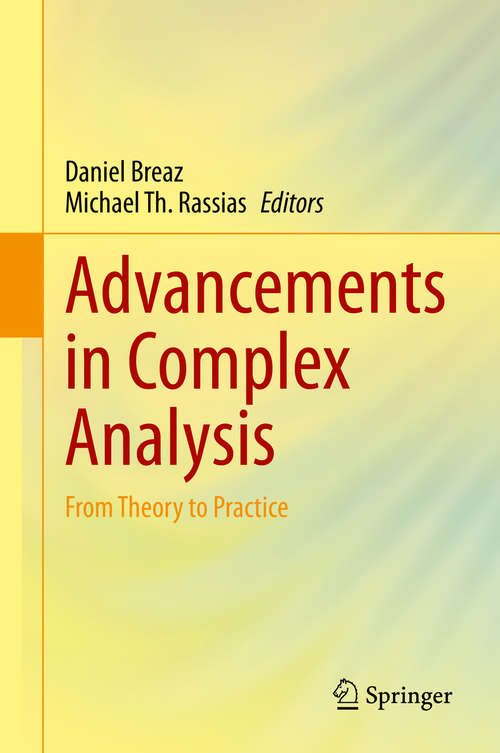 Book cover of Advancements in Complex Analysis: From Theory to Practice (1st ed. 2020)