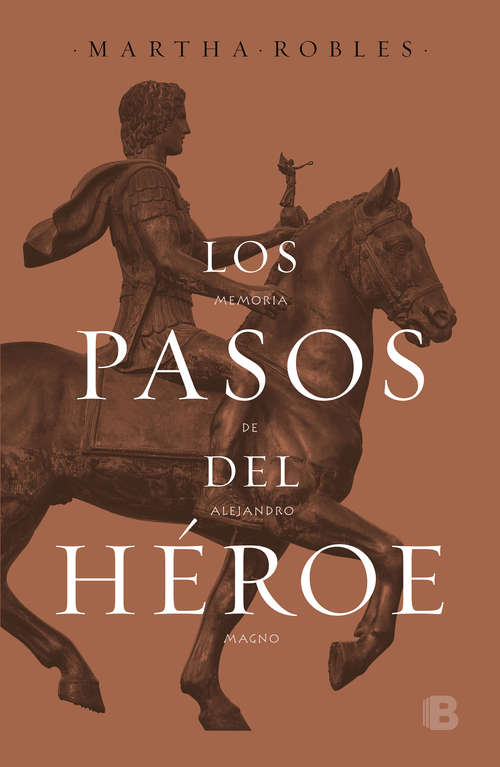 Book cover of Los pasos del héroe: Memoria de Alejandro Magno