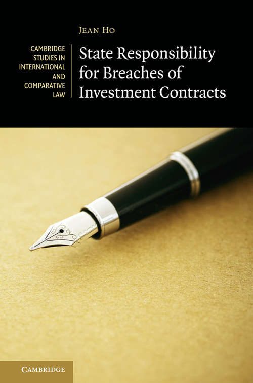 Book cover of State Responsibility for Breaches of Investment Contracts (Cambridge Studies in International and Comparative Law #136)