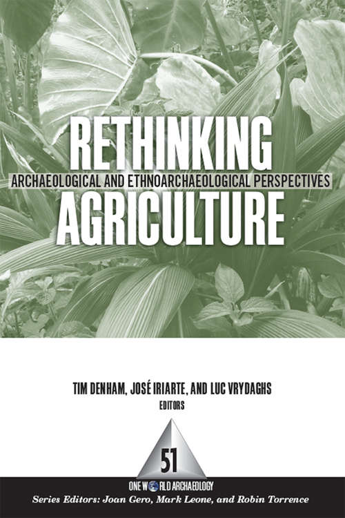 Book cover of Rethinking Agriculture: Archaeological and Ethnoarchaeological Perspectives (One World Archaeology Ser. #51)