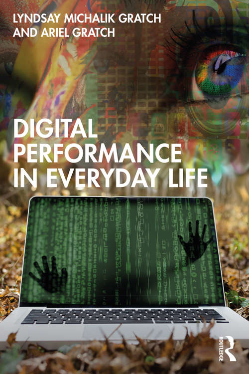 Book cover of Digital Performance in Everyday Life