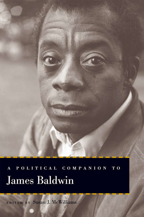 Book cover of A Political Companion to James Baldwin (Political Companions to Great American Authors)